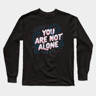 You Are Not Alone by Tobe Fonseca Long Sleeve T-Shirt